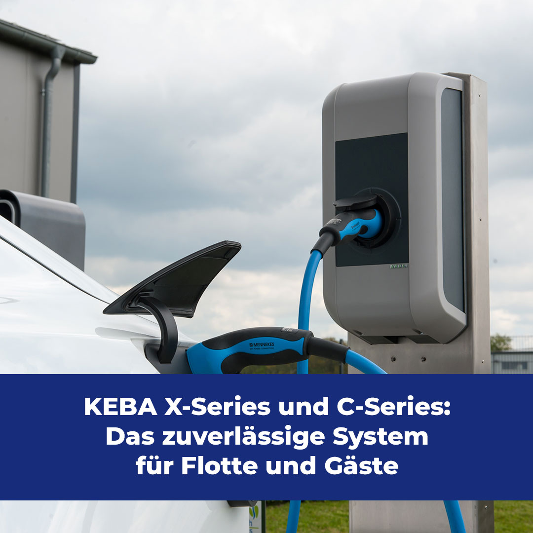 KEBA X-Series und C-Series: Das zuverlässige System für Flotte und Gäste